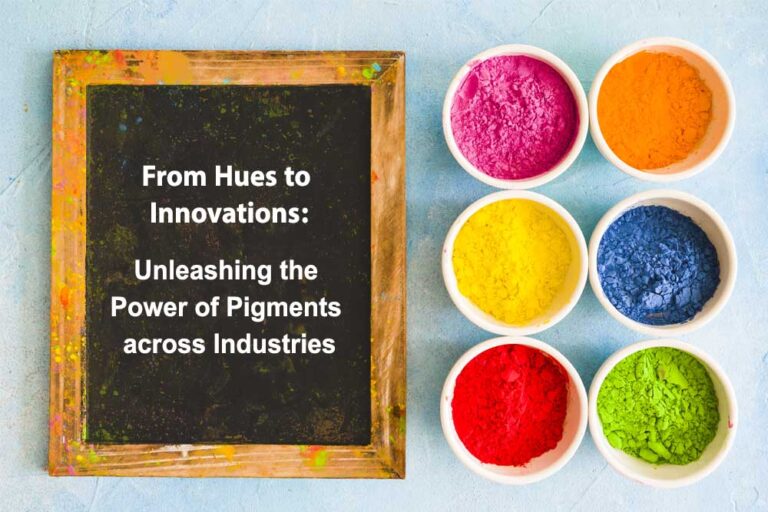 From Hues to Innovations Unleashing the Power of Pigments across